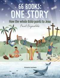 66 Books: One Story : A Guide to Every Book of the Bible