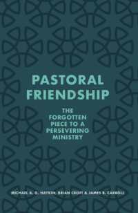 Pastoral Friendship : The Forgotten Piece in a Persevering Ministry