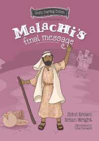 Malachi's Final Message : The Minor Prophets, Book 5 (Gods Daring Dozen)