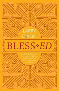 Bless-ed : 52 Weekly Blessings You Have as a Believer and How to Help Your Lost Friends Find Theirs