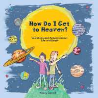 How Do I Get to Heaven? : Questions and Answers about Life and Death