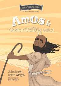 Amos and God's Roaring Voice : The Minor Prophets, Book 10 (God's Daring Dozen)
