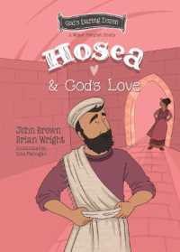Hosea and God's Love : The Minor Prophets, Book 9 (God's Daring Dozen)