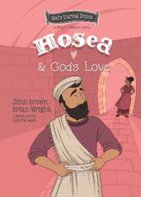 Hosea and God's Love : The Minor Prophets, Book 9 (God's Daring Dozen)