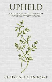 Upheld : A Widow's Story of Love, Grief and the Constancy of God