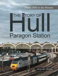 The Story of Hull Paragon Station : From 1848 to the Present