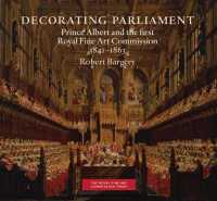 Decorating Parliament : Prince Albert and the first Royal Fine Art Commission 1841-1863