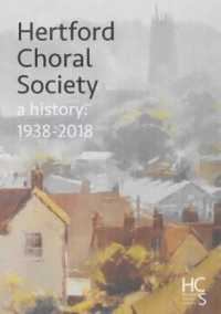 Hertford Choral Society : A History: 1938-2018