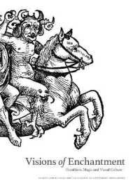 Visions of Enchantment: Occultism， Magic and Visual Culture : Select Papers from the University of Cambridge Conference