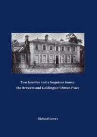 Two families and a forgotten house: the Brewers and Goldings of Ditton Place