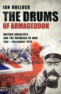 THE DRUMS OF ARMAGEDDON : BRITISH SOCIALISTS AND THE OUTBREAK OF WAR: July - December 1914