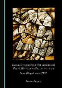 Dutch Newspapers on War Victims and Their LSD-treatment by Jan Bastiaans : From KZ-syndrome to PTSD