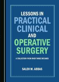 Lessons in Practical Clinical and Operative Surgery : A Collection from over Three Decades