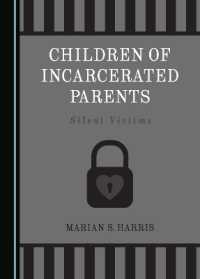 Children of Incarcerated Parents : Silent Victims
