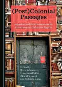 (Post)Colonial Passages : Incursions and Excursions across the Literatures and Cultures in English