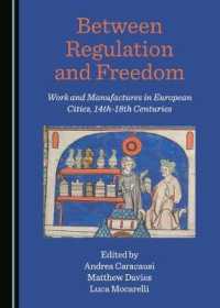 Between Regulation and Freedom : Work and Manufactures in European Cities, 14th-18th Centuries