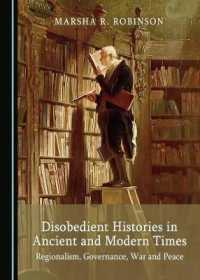 Disobedient Histories in Ancient and Modern Times : Regionalism, Governance, War and Peace