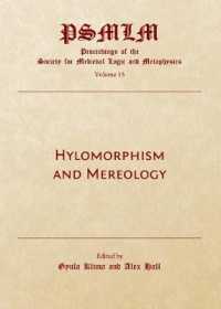 Hylomorphism and Mereology : Proceedings of the Society for Medieval Logic and Metaphysics Volume 15 (Proceedings of the Society for Medieval Logic and Metaphysics)