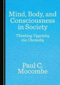 Mind, Body, and Consciousness in Society : Thinking Vygotsky via Chomsky