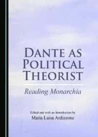 Dante as Political Theorist : Reading Monarchia