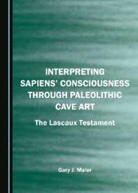 Interpreting Sapiens' Consciousness through Paleolithic Cave Art : The Lascaux Testament