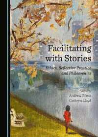 Facilitating with Stories : Ethics, Reflective Practice and Philosophies