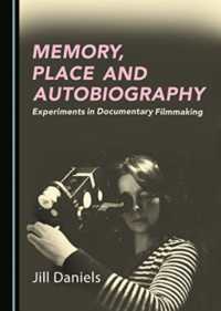 Memory, Place and Autobiography : Experiments in Documentary Filmmaking
