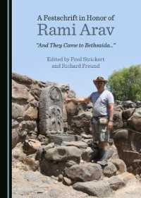 A Festschrift in Honor of Rami Arav : 'And They Came to Bethsaida...'
