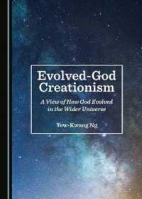 Evolved-God Creationism : A View of How God Evolved in the Wider Universe