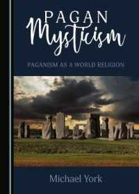 Pagan Mysticism : Paganism as a World Religion （2ND）