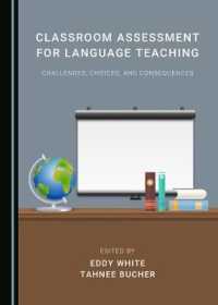 Classroom Assessment for Language Teaching : Challenges, Choices, and Consequences