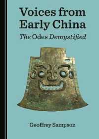 Voices from Early China : The Odes Demystified