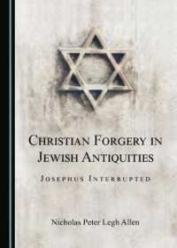Christian Forgery in Jewish Antiquities : Josephus Interrupted