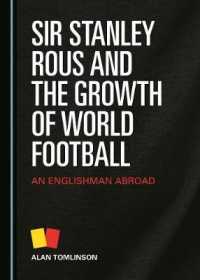 Sir Stanley Rous and the Growth of World Football : An Englishman Abroad