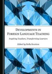 Developments in Foreign Language Teaching : Inspiring Teachers, Transforming Learners