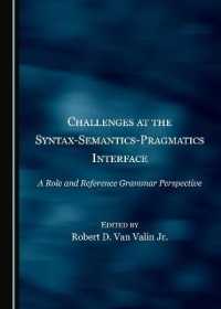 統語論・意味論・語用論インターフェイスの課題：意味・役割文法の視座<br>Challenges at the Syntax-Semantics-Pragmatics Interface : A Role and Reference Grammar Perspective