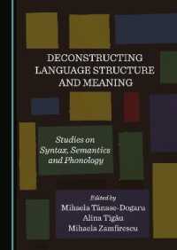 Deconstructing Language Structure and Meaning : Studies on Syntax, Semantics and Phonology