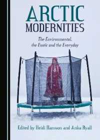 Arctic Modernities : The Environmental, the Exotic and the Everyday