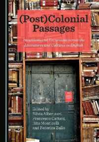 (Post)Colonial Passages : Incursions and Excursions across the Literatures and Cultures in English