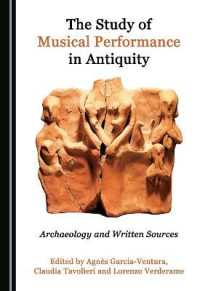 The Study of Musical Performance in Antiquity : Archaeology and Written Sources