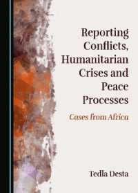 Reporting Conflicts, Humanitarian Crises and Peace Processes : Cases from Africa
