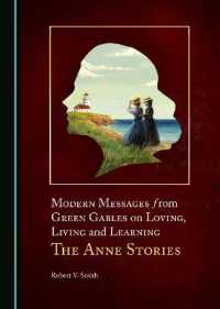 Modern Messages from Green Gables on Loving, Living and Learning : The Anne Stories