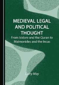 Medieval Legal and Political Thought : From Isidore and the Quran to Maimonides and the Incas