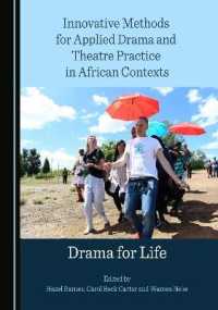 Innovative Methods for Applied Drama and Theatre Practice in African Contexts : Drama for Life