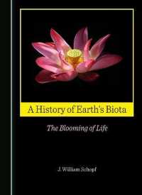 A History of Earth's Biota : The Blooming of Life