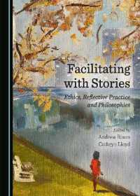 Facilitating with Stories : Ethics, Reflective Practice and Philosophies