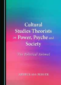 Cultural Studies Theorists on Power, Psyche and Society : The Political Animal