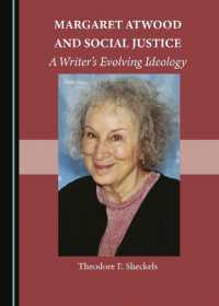 Margaret Atwood and Social Justice : A Writer's Evolving Ideology