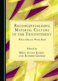 Reconceptualising Material Culture in the Tricontinent : When Objects Write Back