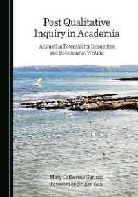 Post Qualitative Inquiry in Academia : Animating Potential for Intensities and Becoming in Writing